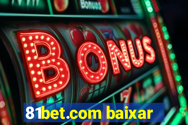 81bet.com baixar